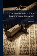 Die Grundz?1/4ge Der Finnischen Sprache