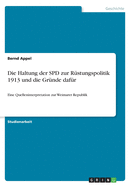 Die Haltung der SPD zur Rstungspolitik 1913 und die Grnde dafr: Eine Quelleninterpretation zur Weimarer Republik