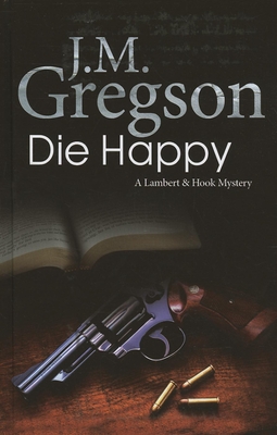 Die Happy - Gregson, J. M.