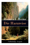 Die Harzreise: Ein Reisebericht