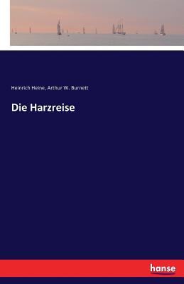 Die Harzreise - Heine, Heinrich, and Burnett, Arthur W