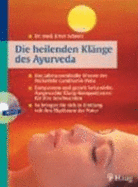 Die Heilenden Kl?nge Des Ayurveda Mit Audio-Cd Das Jahrtausendealte Wissen Des Maharishi-Gandharva-Veda. Entspannen Und Gezielt Behandeln: Ausgesuchte Sich in Einklang Mit Den Rythmen Der Natur Von Ernst Schrott (Autor) - Ernst Schrott (Autor)