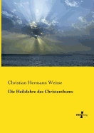 Die Heilslehre Des Christenthums