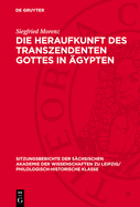 Die Heraufkunft Des Transzendenten Gottes in ?gypten