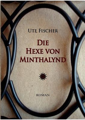 Die Hexe Von Minthalynd - Fischer, Ute