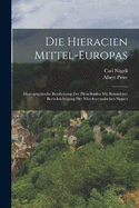 Die Hieracien Mittel-europas: Monographische Bearbeitung Der Piloselloiden Mit Besonderer Bercksichtigung Der Mitteleuropischen Sippen