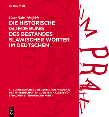 Die Historische Gliederung Des Bestandes Slawischer Wrter Im Deutschen - Bielfeldt, Hans Holm