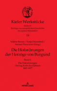 Die Hofordnungen der Herzoege von Burgund: Band 2: Die Hofordnungen Herzog Karls des Kuehnen 1467-1477