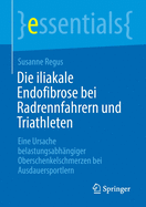 Die Iliakale Endofibrose Bei Radrennfahrern Und Triathleten: Eine Ursache Belastungsabh?ngiger Oberschenkelschmerzen Bei Ausdauersportlern