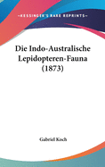 Die Indo-Australische Lepidopteren-Fauna (1873)