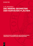 Die Innere Geometrie Der Konvexen Fl?chen