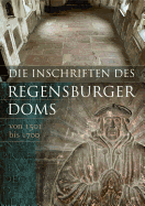 Die Inschriften Der Stadt Regensburg: III. Der Dom St. Peter (2. Teil 1501 Bis 1700)