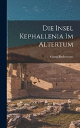 Die Insel Kephallenia Im Altertum