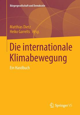 Die Internationale Klimabewegung: Ein Handbuch - Dietz, Matthias (Editor), and Garrelts, Heiko (Editor)