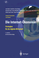 Die Internet-Okonomie: Strategien Fur Die Digitale Wirtschaft - Zerdick, Axel, and Schrape, Klaus, and Artope, Alexander