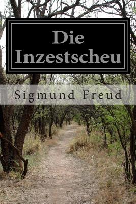 Die Inzestscheu - Freud, Sigmund