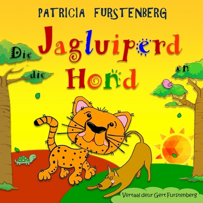 Die Jagluiperd En Die Hond - Furstenberg, Gert (Translated by), and Furstenberg, Patricia