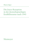 Die Joyce-Rezeption in Der Deutschsprachigen Erz?hlliteratur Nach 1945