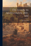 Die Juden in Babylonien, 200-500