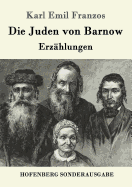Die Juden von Barnow: Erzhlungen