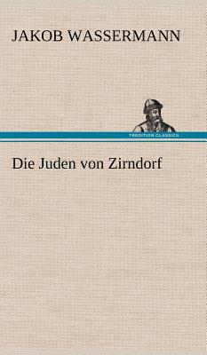 Die Juden Von Zirndorf - Wassermann, Jakob