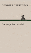 Die Junge Frau Kaudel