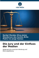 Die Jury und der Einfluss der Medien