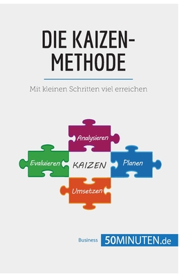 Die Kaizen-Methode: Mit kleinen Schritten viel erreichen - 50minuten