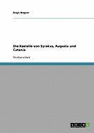 Die Kastelle Von Syrakus, Augusta Und Catania