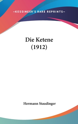 Die Ketene (1912) - Staudinger, Hermann