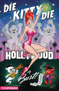 Die Kitty Die Hollywood or Bust