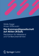 Die Kommanditgesellschaft Auf Aktien (Kgaa): Rechtsform Fr Mittelstand Und Familienunternehmen