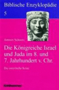 Die Konigreiche Israel Und Juda Im 8. Und 7. Jahrhundert VOR Christus: Die Assyrische Krise