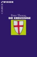 Die Kreuzzüge - Thorau, Peter