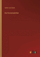 Die Kronenwachter