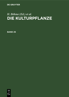 Die Kulturpflanze. Band 25 - Bhme, H (Editor), and M?ller-Stoll, W R (Editor), and Rieger, R (Editor)