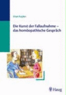 Die Kunst Der Fallaufnahme-Das HomOpathische GesprCh (Paperback)