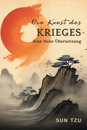 Die Kunst des Krieges: Eine Neue ?bersetzung