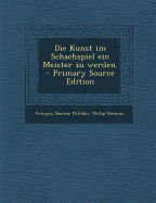 Die Kunst Im Schachspiel Ein Meister Zu Werden. - Philidor, Fran?ois Danican, and Stamma, Philip