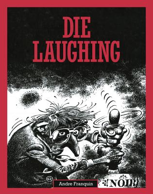 Die Laughing - Franquin, Andre