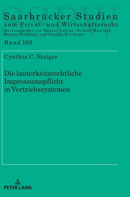 Die lauterkeitsrechtliche Impressumspflicht in Vertriebssystemen - Martinek, Michael, and Staiger, Cynthia