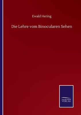 Die Lehre vom Binocularen Sehen - Hering, Ewald