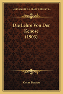 Die Lehre Von Der Kenose (1903)