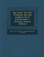 Die Lehre Von Der Weltseele Bei Den Arabern Im X. Jahrhundert - Primary Source Edition