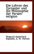 Die Lehren Des Zoroaster Und Die Philosophie Der Parsen Religion