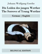 Die Leiden des jungen Werther / The Sorrows of Young Werther: German - English