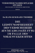 Die Leistungsfreiheit Des Versicherers Aus 67 Abs. 1 Satz 3 Vvg Im Falle Des Vorausverzichtes