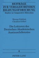 Die Lektoren Des Deutschen Akademischen Austauschdienstes: Erfahrungen Im Ausland Und Nach Der Rueckkehr