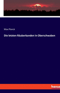 Die Letzten Rauberbanden in Oberschwaben