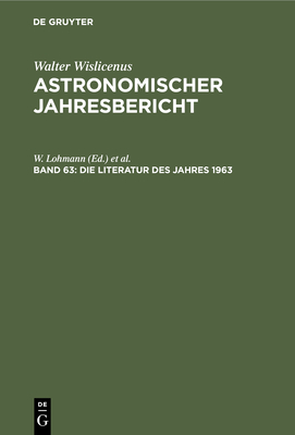 Die Literatur Des Jahres 1963 - Lohmann, W (Editor), and Henn, F (Editor), and G?ntzel-Lingner, U (Editor)